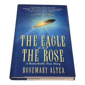 Vintage The Eagle and the Rose by Rosemary Altea 1995 Hardcover Spiritual Memoir